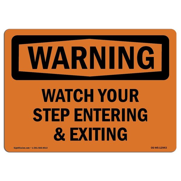 Signmission OSHA WARNING Sign, Watch Your Step Entering And Exiting, 14in X 10in Decal, 14" W, 10" H, Landscape OS-WS-D-1014-L-12943